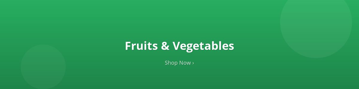 Fruits & Vegetables
